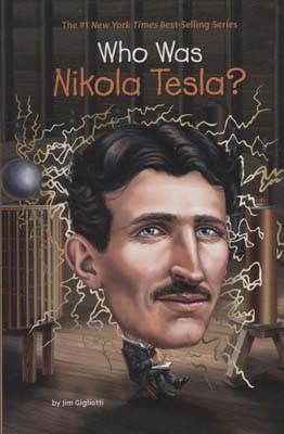 WHO WAS NIKOLA TESLA  نیکلا تسلا چه کسی بود (زبان اصلی  انگلیسی)