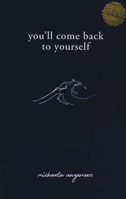 YOULL COME BACK TO YOURSELF  به خودت بر می گردی (زبان اصلی  انگلیسی)