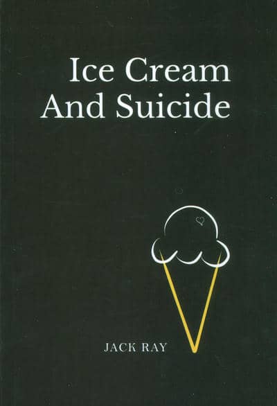 ICE CREAM AND SUICIDE  بستنی و خودکشی (زبان اصلی  انگلیسی)