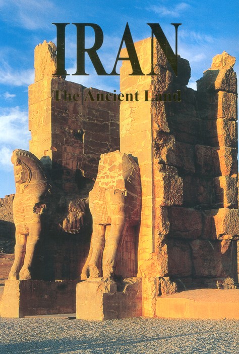 ایران به زبان انگلیسی (IRAN THE ANCIENT LAND)  (گلاسه  باقاب)