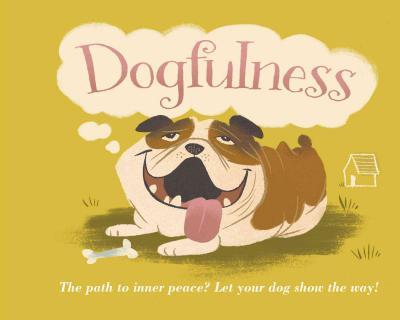 Dogfulness The Path to Inner Peace