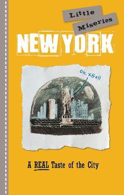 New York Little Miseries A REAL Taste of the City