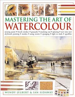 Mastering The Art Of Watercolour